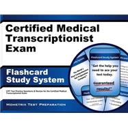 Certified Medical Transcriptionist Exam Flashcard Study System: Cmt Test Practice Questions & Review for the Certified Medical Transcriptionist Exam