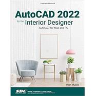 AutoCAD 2022 for the Interior Designer