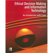 Ethical Decision Making in Information Technology an Introduction and Cases