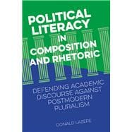 Political Literacy in Composition and Rhetoric