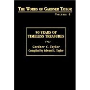 The Words of Gardner Taylor: 50 Years of Timeless Treasures