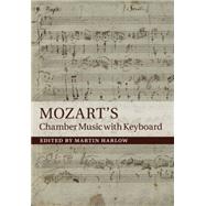 Mozart's Chamber Music With Keyboard