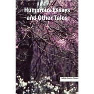 Humorous Essays And Other Tales