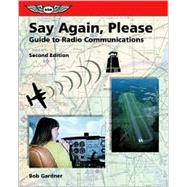 Say Again, Please : Guide to Radio Communications