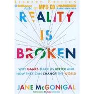 Reality Is Broken: Why Games Make Us Better and How They Can Change the World, Library Edition
