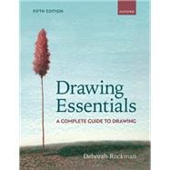 Drawing Essentials A Complete Guide to Drawing
