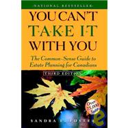 You Can't Take It With You: The Common Sense Guide to Estate Planning for Canadians