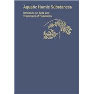 Aquatic Humic Substances Influence on Fate and Treatment of Pollutants