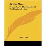 At-one-ment: From a Key to the Mysteries of the Kingdom of God