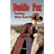 Buddie Fox : Raising More Kane