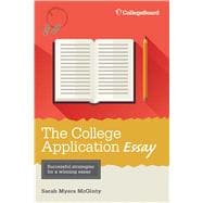 The College Application Essay, 6th Ed.