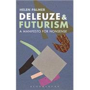 Deleuze and Futurism A Manifesto for Nonsense