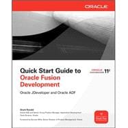 Quick Start Guide to Oracle Fusion Development Oracle JDeveloper and Oracle ADF