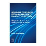 Nonlinear Continuum Mechanics for Finite Elasticity-plasticity