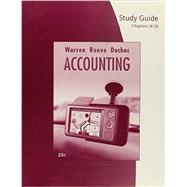 Study Guide, Chapters 14-26 for Warren/Reeve/Duchac's Accounting