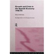 Growth and Crisis in the Spanish Economy: 1940-1993