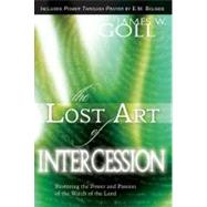 The Lost Art of Intercession / Power Through Prayer