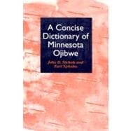 A Concise Dictionary of Minnesota Ojibwe