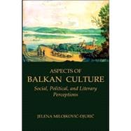 Aspects of Balkan Culture
