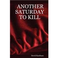 Another Saturday to Kill