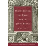 Martin Luther, the Bible, and the Jewish People : A Reader