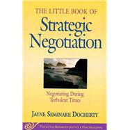 The Little Book of Strategic Negotiation,9781561484287