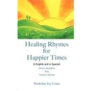Healing Rhymes for Happier Times,9781615794287