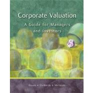Corporate Valuation : A Guide for Managers and Investors with Thomson ONE