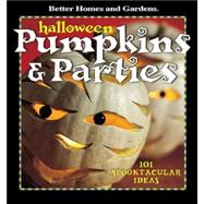 Halloween Pumpkins and Parties : 101 Spooktacular Ideas