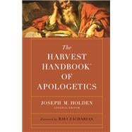 The Harvest Handbook of Apologetics