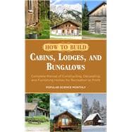 How to Build Cabins, Lodges, and Bungalows