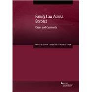 Family Law Across Borders(American Casebook Series)