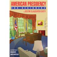 The American Presidency for Beginners