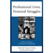 Professional Lives, Personal Struggles Ethics and Advocacy in Research on Homelessness
