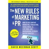 The New Rules of Marketing and PR How to Use Content Marketing, Podcasting, Social Media, AI, Live Video, and Newsjacking to Reach Buyers Directly