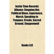 Justin Time Records Albums : Stepping Out, Political Blues, Experience, March, Speaking in Tongues, Creole, Sacred Ground, Steppenwolf