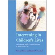 Intervening in Children's Lives An Ecological, Family-Centered Approach to Mental Health Care