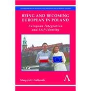 Being and Becoming European in Poland: European Integration and Self-Identity