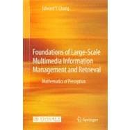 Foundations of Large-Scale Multimedia Information Management and Retrieval