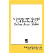 A Laboratory Manual And Textbook Of Embryology