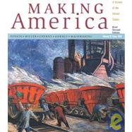 Making America A History of the United States, Volume B: Since 1865, Brief