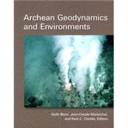 Archean Geodynamics And Environments