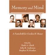Memory and Mind: A Festschrift for Gordon H. Bower