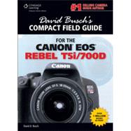 David Busch's Compact Field Guide for the Canon EOS Rebel T5i/700D, 1st Edition