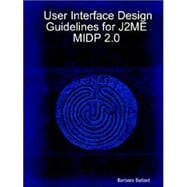 User Interface Design Guidelines for J2ME MIDP 2. 0