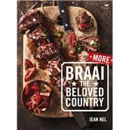 More Braai the Beloved Country