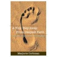 A Tiny Step Away From Deepest Faith