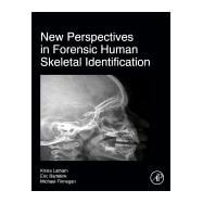 New Perspectives in Forensic Human Skeletal Identification