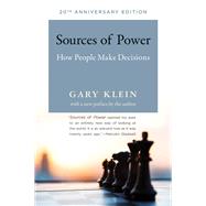 Sources of Power, 20th Anniversary Edition How People Make Decisions