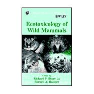 Ecotoxicology of Wild Mammals